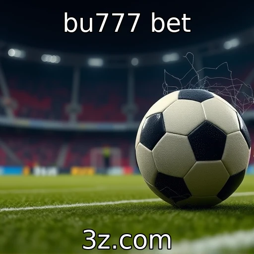 bu777 bet Desvendando o futuro das apostas esportivas no Brasil